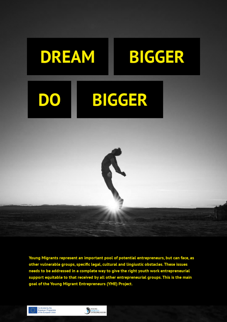 Dream Bigger Do Bigger
Young migrant are an important tool of potential entrepreneurs
